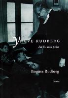 Yngve Rudberg : ett liv som präst : (kyrko)historia och historier / Birgitta Rudberg