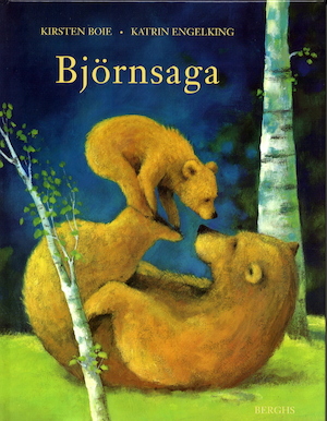 Björnsaga / Kirsten Boie ; illustrationer av Katrin Engelking ; från tyskan av Karin Nyman