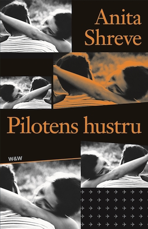 Pilotens hustru / Anita Shreve ; översättning av Rose-Marie Nielsen