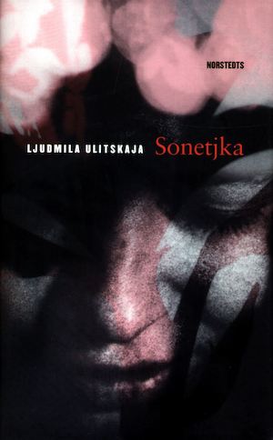 Sonetjka : roman / Ljudmila Ulitskaja ; översatt av Kristina Rotkirch