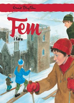 Fem i fara / Enid Blyton ; översättning av Kerstin Lennerthson