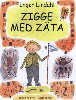 Zigge med Zäta / Inger Lindahl ; illustrationer av Eva Lindström
