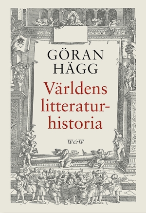 Världens litteraturhistoria / Göran Hägg