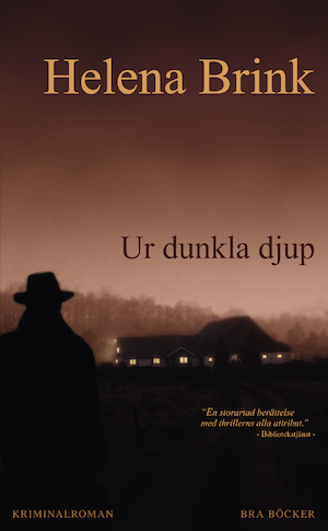 Ur dunkla djup : en kriminalroman / Helena Brink
