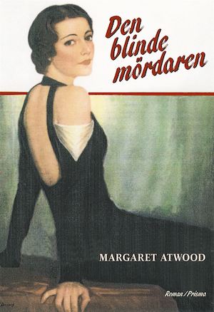 Den blinde mördaren / Margaret Atwood ; översättning av Ulla Danielsson