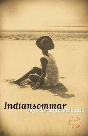 Indiansommar / Jens Christian Grøndahl ; översättning av Thomas Andersson