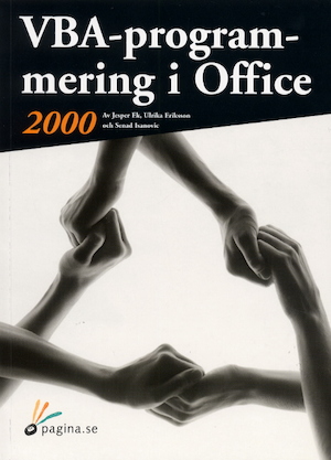 VBA-programmering i Office 2000 / Jesper Ek, Ulrika Eriksson och Senad Isanovic