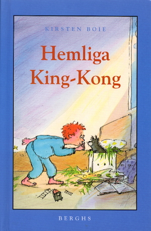 Hemliga King-Kong / Kirsten Boie ; illustrationer av Silke Brix-Henker ; från tyskan av Harriette Söderblom