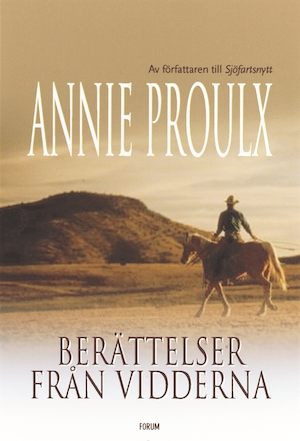 Berättelser från vidderna / Annie Proulx ; översättning: Lena Fries-Gedin