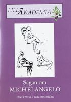 Sagan om Michelangelo / Lena Lindh, Boel Söderberg ; [teckningar: Ramon Cavaller]