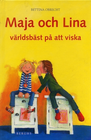 Maja och Lina - världsbäst på att viska / Bettina Obrecht ; illustrationer av Katrin Engelking ; från tyskan av Gun-Britt Sundström