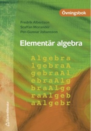 Elementär algebra: Övningsbok / Fredrik Albertson ...