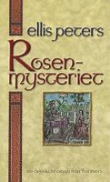 Rosenmysteriet / Ellis Peters ; översättning av Karl G. och Lilian Fredriksson