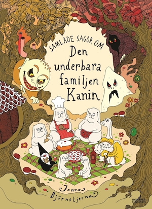 Samlade sagor om den underbara familjen Kanin / Jonna Björnstjerna