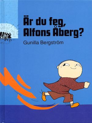 Är du feg, Alfons Åberg? / Gunilla Bergström