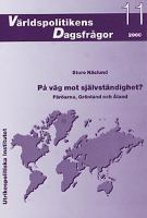 På väg mot självständighet? : Färöarna, Grönland och Åland / Sture Näslund