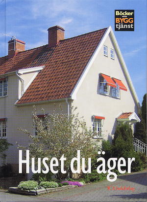 Huset du äger / Per Hemgren ; [teckningar: Leif Qvist]