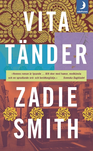 Vita tänder / Zadie Smith ; översättning av Erik Andersson