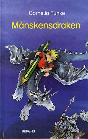 Månskensdraken / Cornelia Funke ; illustrationer av Cornelia Funke ; från tyskan av Solveig Rasmussen