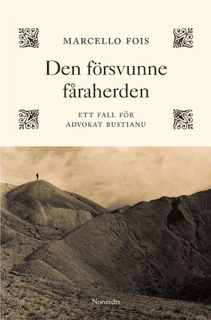 Den försvunne fåraherden : ett fall för advokat Bustianu / Marcello Fois ; översättning av Helena Monti