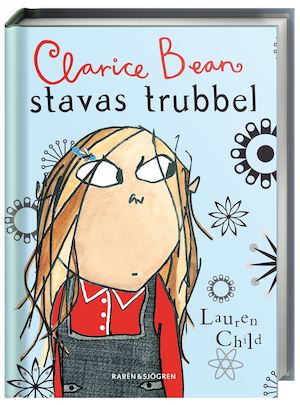 Clarice Bean stavas trubbel / Lauren Child ; översättning: Åsa Lind