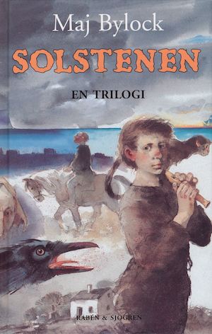 Solstenen : en trilogi / Maj Bylock