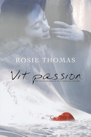 Vit passion / Rosie Thomas ; översättning: Åsa Kajgård