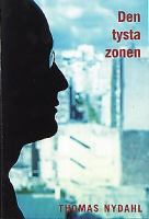 Den tysta zonen : en essä om ensamhet i liv och litteratur / Thomas Nydahl