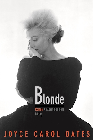 Blonde / Joyce Carol Oates ; översättning av Ulla Danielsson