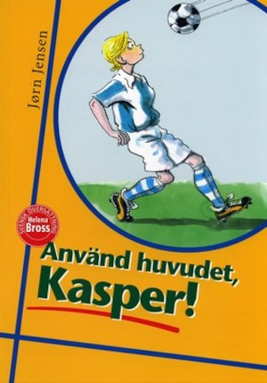 Använd huvudet, Kasper! / Jørn Jensen ; svensk översättning: Helena Bross ; [illustrationer: Jon Ranheimsæter]