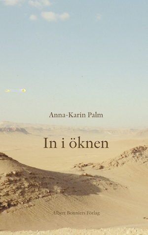 In i öknen : noveller / Anna-Karin Palm