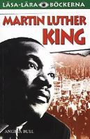 Martin Luther King / Angela Bull ; översättning av Helena Ridelberg ; [illustrationer: Chris Forsey]