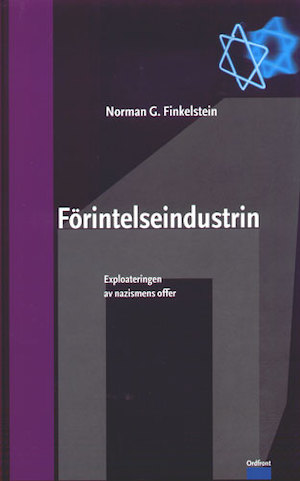 Förintelseindustrin : exploateringen av nazismens offer / Norman G. Finkelstein ; översättning: Hans O. Sjöström