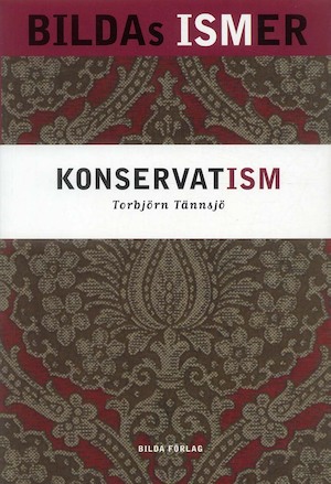 Konservatism / Torbjörn Tännsjö