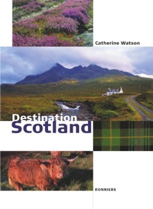 Destination Scotland / Catherine Watson