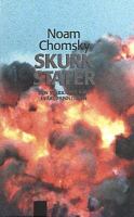 Skurkstater : den starkares rätt i världspolitiken / Noam Chomsky ; översättning: Gunnar Sandin
