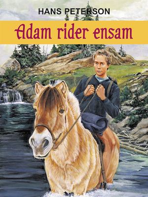 Adam rider ensam / Hans Peterson