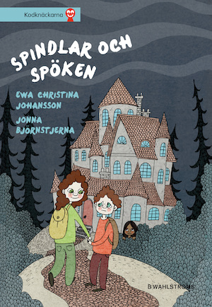 Spindlar och spöken/ Ewa Christina Johansson, Jonna Björnstjerna