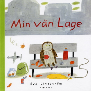 Min vän Lage / Eva Lindström