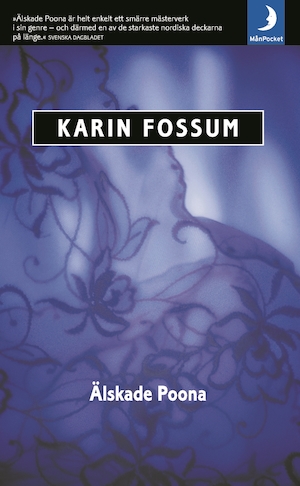 Älskade Poona / Karin Fossum ; översättning: Helena och Ulf Örnkloo