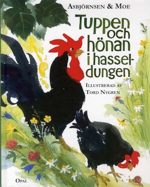 Tuppen och hönan i hasseldungen / Asbjörnsen & Moe ; illustrerad av Tord Nygren
