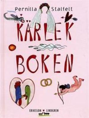 Kärlekboken / text och bild: Pernilla Stalfelt
