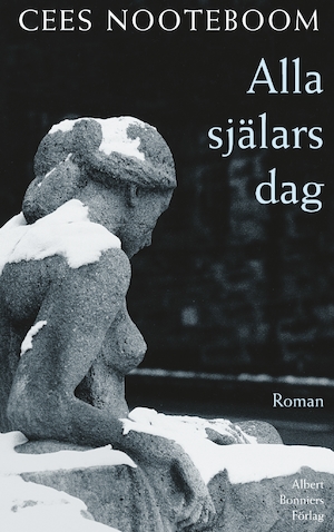 Alla själars dag : roman / Cees Nooteboom ; översättning av Per Holmer