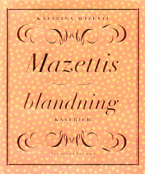 Mazettis blandning : sju sorter i en bok! / Katarina Mazetti