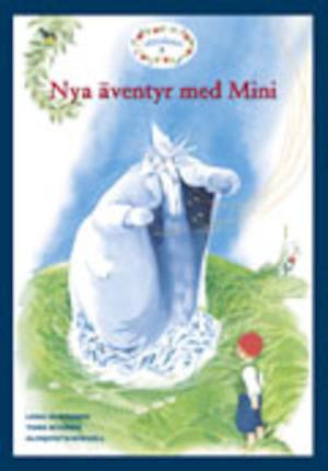 Nya äventyr med Mini : två berättelser / [Lena Hultgren, Tord Nygren]