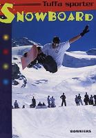 Snowboard / [illustrationer: Jeff Edwards ; översättning: Bodil Svensson ; faktagranskning: Martin Willners]