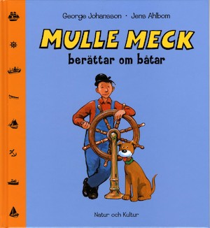 Mulle Meck berättar om båtar / George Johansson, Jens Ahlbom