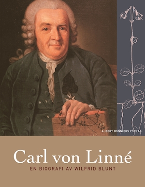 Carl von Linné : [en biografi] / Wilfrid Blunt ; fackgranskning: Gunnar Broberg ; översättning: Gull Brunius