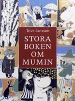Stora boken om Mumin / text och bild: Tove Jansson ; [urval: Helen Svensson]
