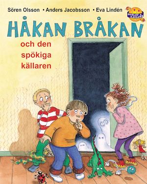 Håkan Bråkan och den spökiga källaren / Sören Olsson, Anders Jacobsson, Eva Lindén